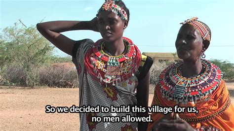 Videothe Land Of No Men Inside Kenyas Women Only Village Samrack Media
