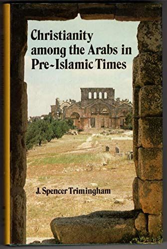 Christianity Among The Arabs In Pre Islamic Times Arab Background