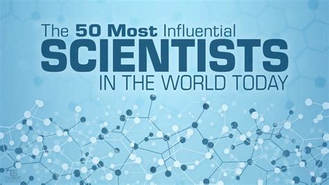 The 50 Most Influential Scientists in the World Today | TheBestSchools.org