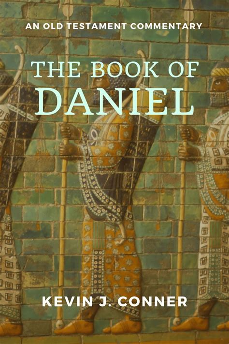 The Book of Daniel – A Commentary – Kevin J. Conner