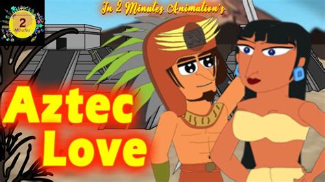 Aztec Love Story Popocatépetl And Iztaccíhuatl Youtube