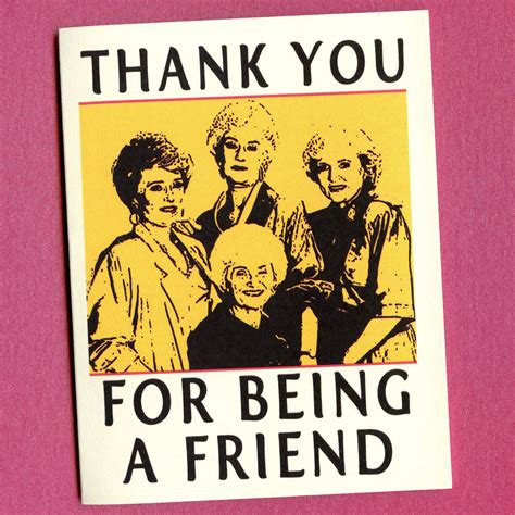 The Golden Girls Thank You For Being A Friend Greeting Card With