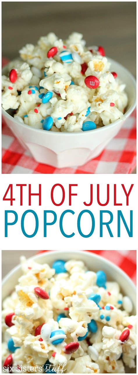 4th Of July Patriotic Popcorn Six Sisters Stuff