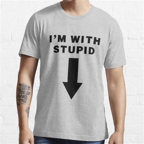 Im With Stupid Funny Arrow Pointing Down Rude Classic Adult Tee Shirt