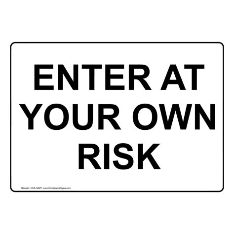 Enter At Your Own Risk Sign Black On White Landscape