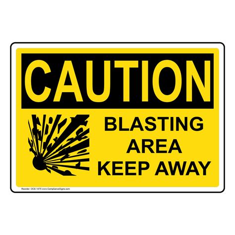 Caution Sign Blasting Area Keep Away Sign Osha