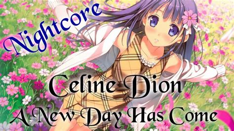 Celine Dion A New Day Has Come Nightcore Youtube