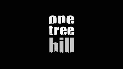 One Tree Hill One Tree Hill Wiki