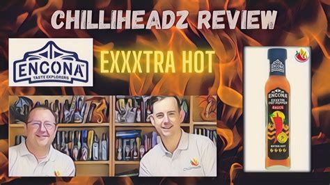 Encona Extrahot Enconas Exxxtra Hot Sauce Youtube