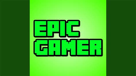 Epic Gamer Youtube