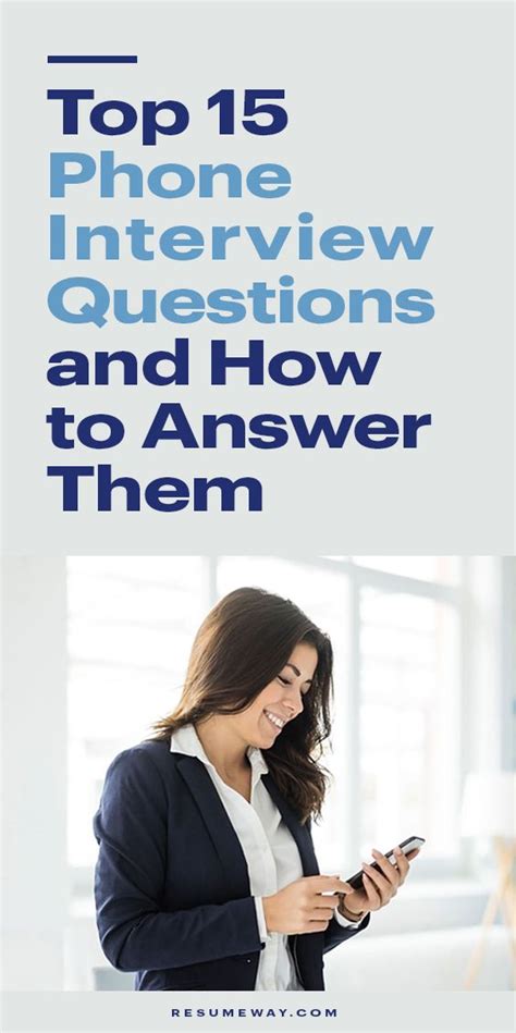 Weve Compiled A List Of 15 Most Common Phone Interview Questions Plus