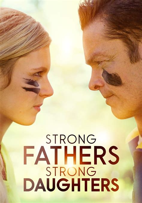 Strong Fathers Strong Daughters Streaming Online