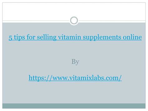 Ppt Tips For Selling Vitamin Supplements Online Powerpoint