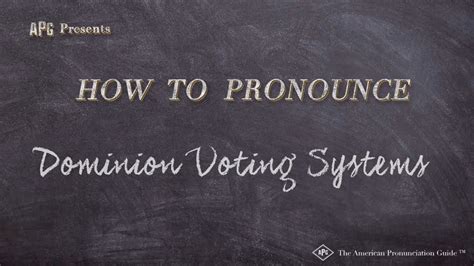 How To Pronounce Dominion Voting Systems Real Life Examples Youtube