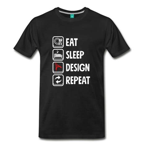 Eat Sleep Design Repeat Architect Tee Shirt Designs T Shirt Shirts