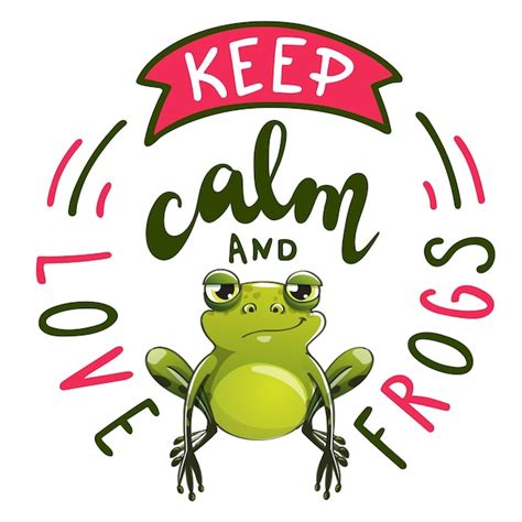 Premium Vector Keep Calm And Love Frogs Vector Quote Shirt