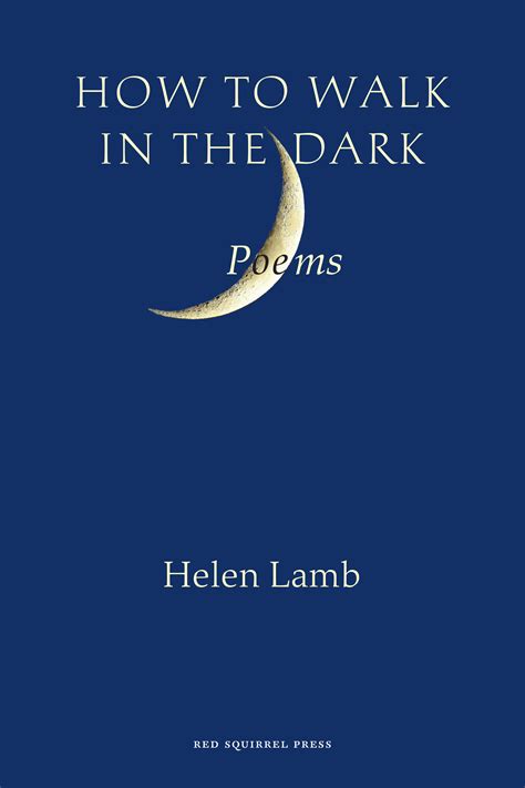How To Walk In The Dark By Helen Lamb Goodreads