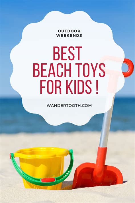 Best Beach Toys For Kids Fun And Creative Wandertooth Travel
