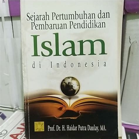 Jual Sejarah Pertumbuhan Dan Pembaharuan Pendidikan Islam Di Indonesia