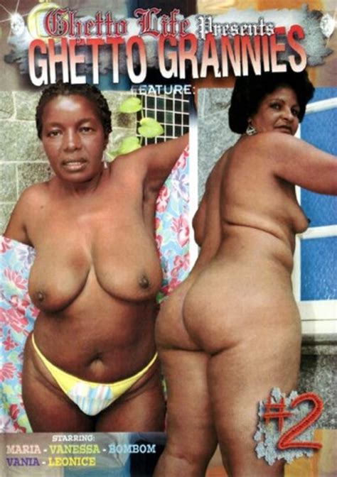 Ghetto Grannies Ghetto Life Unlimited Streaming At Adult Empire Unlimited