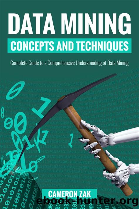 Data Mining Concepts And Techniques 3rd Edition Solution Manual - Data Mining Concepts and Techniques: Complete Guide to a Comprehensive
