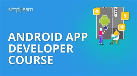 Android App Developer Course Simplilearn Youtube