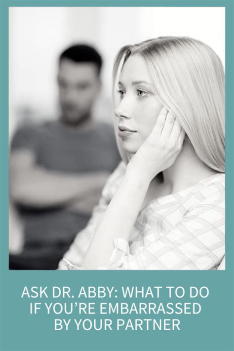 WHAT TO DO IF YOURE EMBARRASSED BY YOUR PARTNER Abby Medcalf
