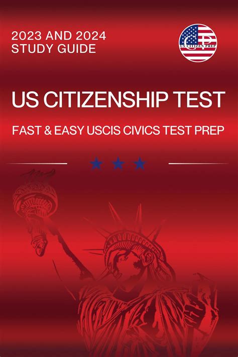 Us Citizenship Test Study Guide 2023 And 2024 Fast And Easy Uscis