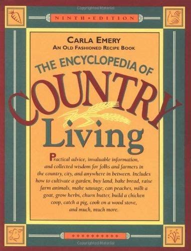 The Encyclopedia Of Country Living An Old Fashioned Recipe Book Emery Carla Recipe Book