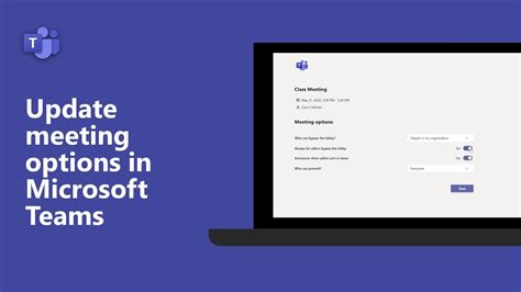 How To Update Meeting Options In Microsoft Teams Directly From The