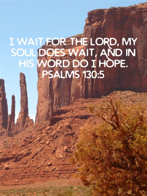 Psalms 130 5 I Wait For The Lord My Soul Does Wait And In His Word Do I