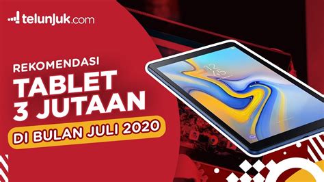 Rekomendasi Tablet 3 Jutaan Juli 2020 Telunjuk Top Picks Youtube