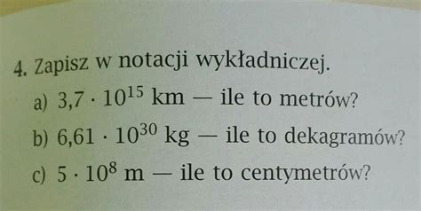 Zapisz W Notacji Wykładniczej 0 0008 - zapisz w notacji wykładniczej - Brainly.pl