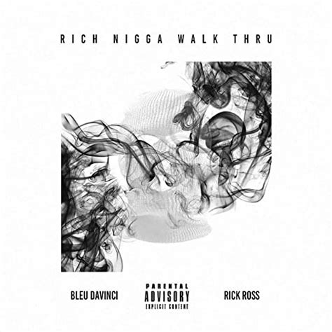 Rich Nigga Walkthrough Feat Rick Ross [explicit] By Bleu Davinci On Amazon Music Uk