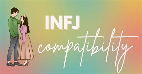what are infjs attracted to simple infj compatibility chart with each of 16 types