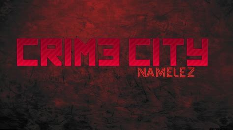 ‖crim3 City‖👹namelez👹‖ Youtube