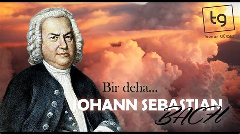 Johann Sebastian Bach Hakkında Kısa Bilgiler Youtube