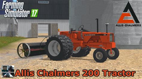 Farming Simulator 2017 Allis Chalmers 200 Tractor Mod Review Youtube