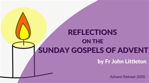Reflecting On The Sunday Gospels Of Advent Balally Parish
