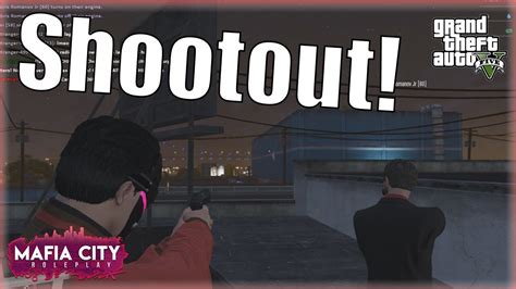 First Shootout In A While Gta 5 Rp Mafia City Roleplay Youtube