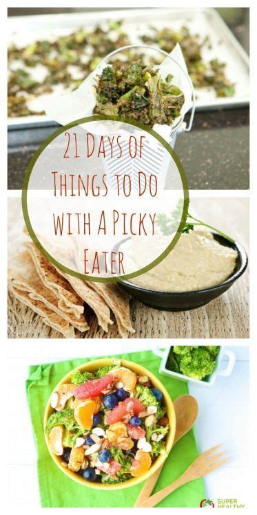 Your picky eater is unique and won't instantly love every one of the foods listed here. 21 Days of Things to Do with A Picky Eater | Picky eater ...