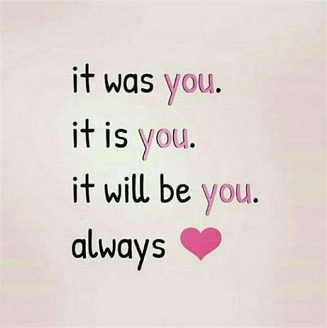 You And Only You Always And Forever My Love 😙 Love Yourself Quotes