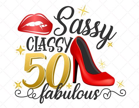 sassy classy fabulous svg birthday svg 50th birthday etsy