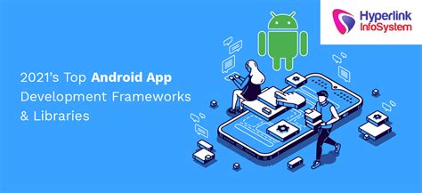 Android App Development Frameworks And Libraries Hyperlink Infosystem