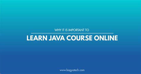 Why It Is Important To Learn Java Course Online Bagyatech