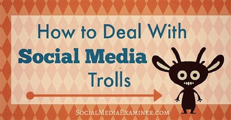How To Deal With Social Media Trolls Social Media Examiner