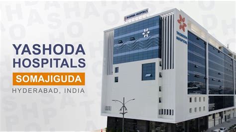 Yashoda Hospitals Somajiguda Best Hospital In Hyderabad India Youtube