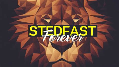 Stedfast Forever Youtube