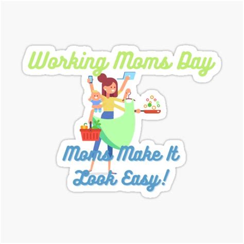 Working Moms Day Every Mom Is A Working Mom Sticker By Solomonsel Redbubble