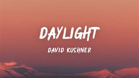 David Kushner Daylight Lyrics Youtube